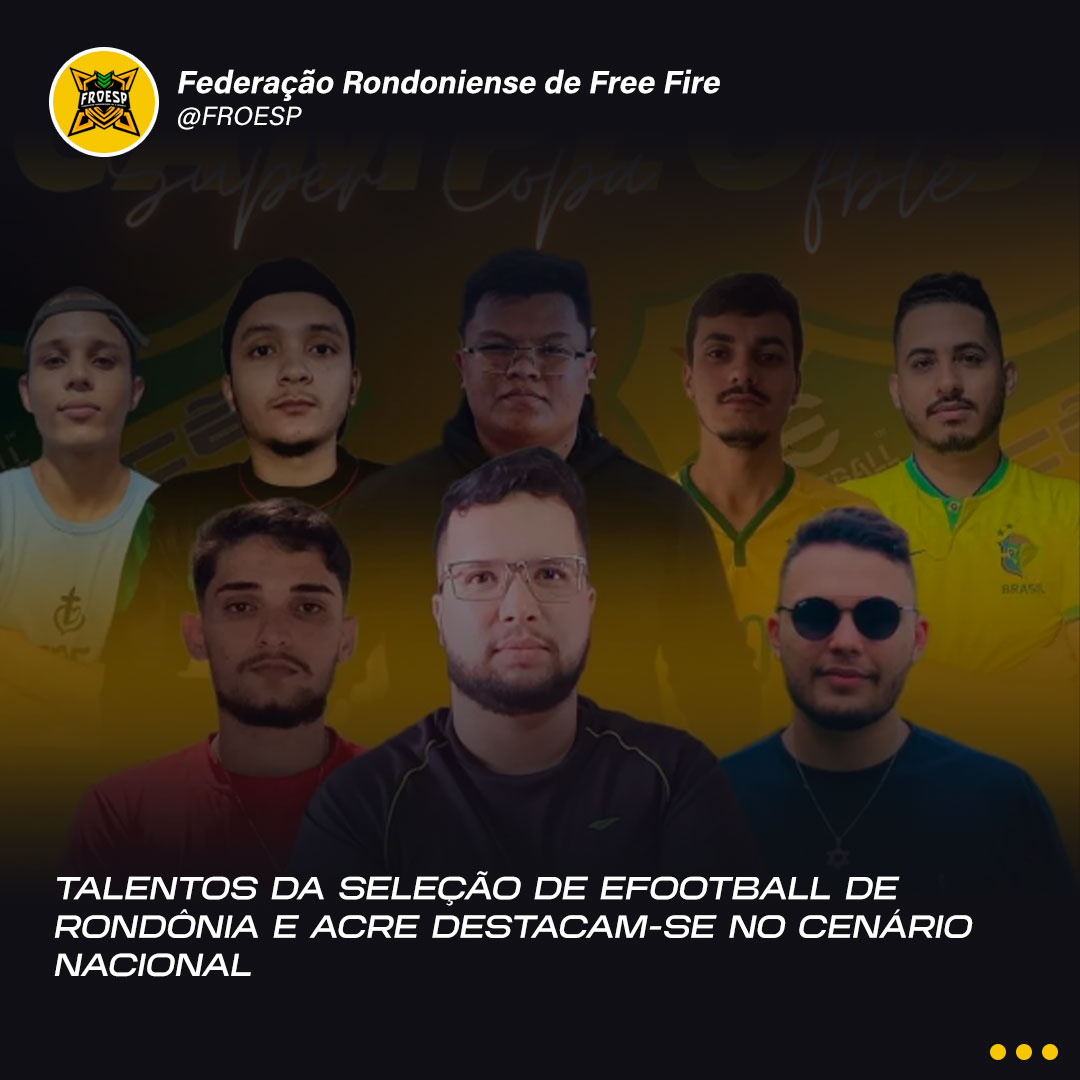 Talentos da Seleção de eFootball de Rondônia e Acre destacam-se no Cenário Nacional